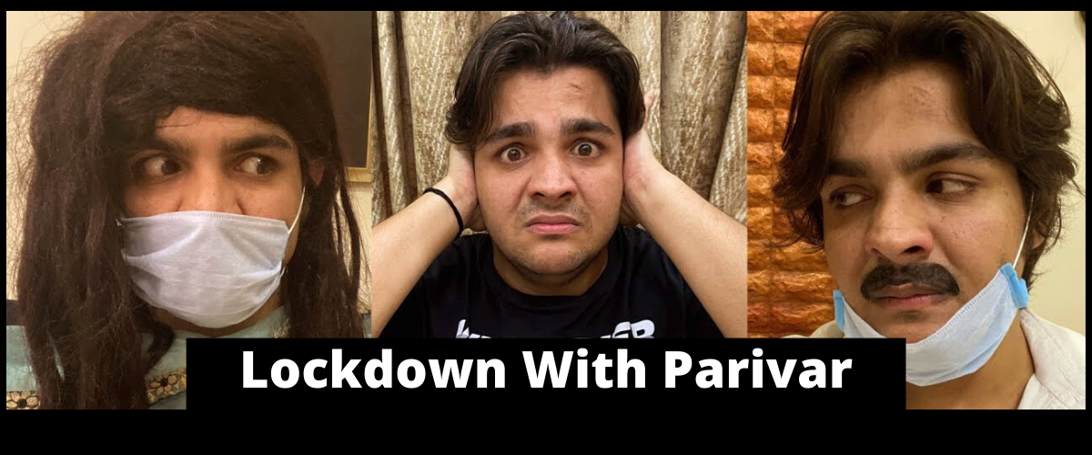 Lockdown With Parivar
